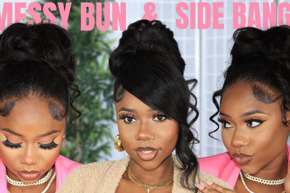 High Messy Bun And Side Bang Hair Tutorial | Step By Step Tutorial | Chev  B. - Youtube