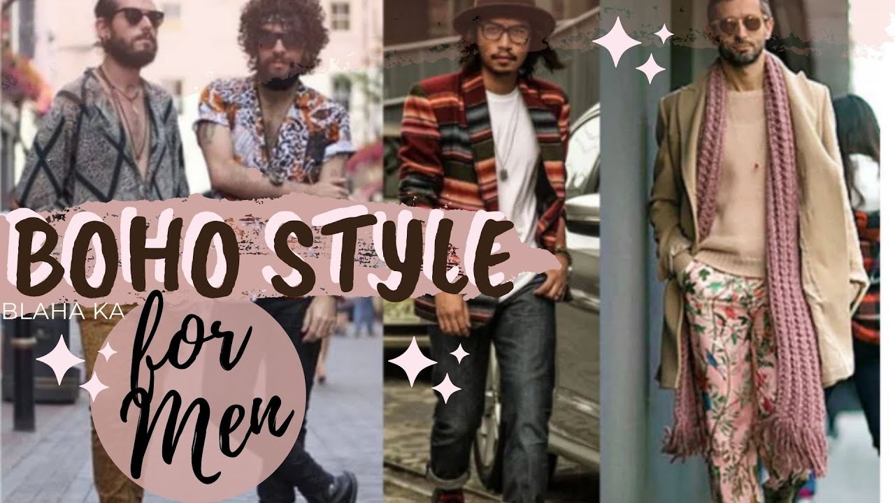 11 Bohemian Style For Men | Boho Outfits - Style Guide 2020 - Youtube